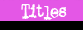 titles